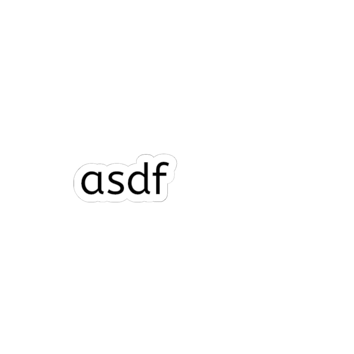 asdf Kiss-Cut Sticker — Minimal Black Text Laptop Decal